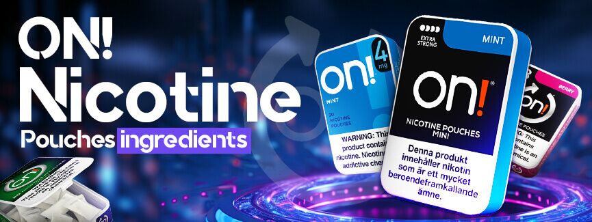 ON! Nicotine Pouches Ingredients