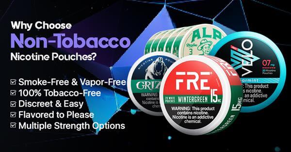 Benefits of Non-Tobacco Nicotine Pouches