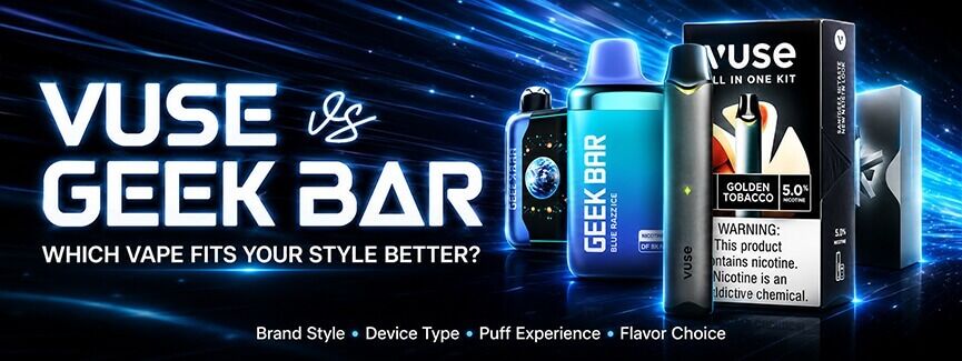 Vuse Vs Geek Bar